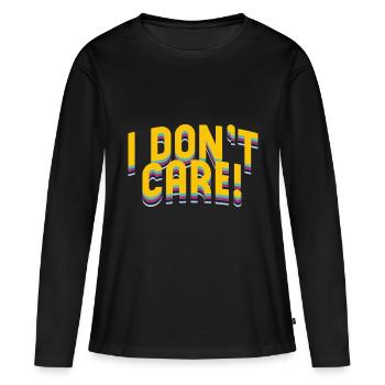 I Dont Carem Typography - Women's Premium Organic Long Sleeve Shirt - black - Front - Julia (174cm)