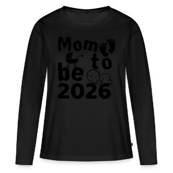 Mom To Be 2026 Schwangerschaftsfreude - Frauen Premium Bio Langarmshirt - Schwarz - Vorne - Julia (174cm)