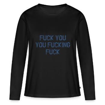 Va te faire foutre te faire foutre - T-shirt manches longues Premium bio Femme - noir - Devant - Julia (174cm)