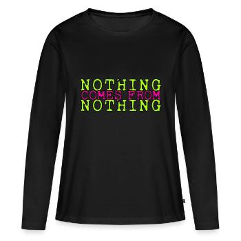 de rien ne vient rien proverbe - T-shirt manches longues Premium bio Femme - noir - Devant - Julia (174cm)