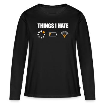 Lustig Computer Nerd Shirt Geek Dinge ich Hasse - Frauen Premium Bio Langarmshirt - Schwarz - Vorne - Julia (174cm)