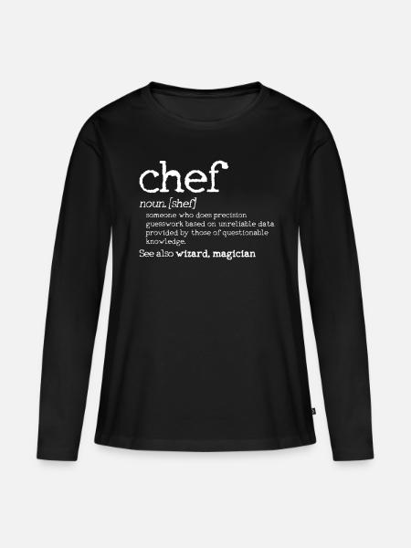 Chef Definition - Funny Gift - Women's Premium Organic Long Sleeve Shirt - black