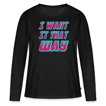 I Want It That Way - Backstreet in My Heart - Frauen Premium Bio Langarmshirt - Schwarz - Vorne - Julia (174cm)