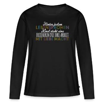Erzieherin Spruch T-Shirt Geschenk Kindermädchen - Frauen Premium Bio Langarmshirt - Schwarz - Vorne - Julia (174cm)