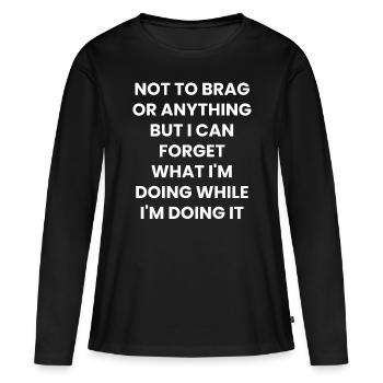 Drôles de discours sarcasmes ironique cadeau - T-shirt manches longues Premium bio Femme - noir - Devant - Julia (174cm)