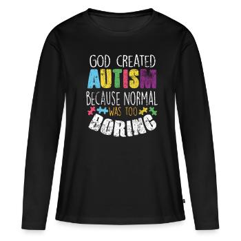 autistic - Women's Premium Organic Long Sleeve Shirt - black - Front - Julia (174cm)