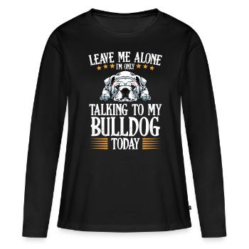 Bouledogue - T-shirt manches longues Premium bio Femme - noir - Devant - Julia (174cm)