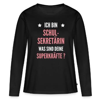 Schulsekretärin Schul Sekretärin Schule Geschenk - Frauen Premium Bio Langarmshirt - Schwarz - Vorne - Julia (174cm)