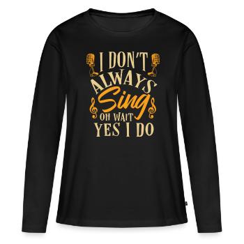 Chanteur chanteur - T-shirt manches longues Premium bio Femme - noir - Devant - Julia (174cm)