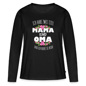 Mama Oma Rocken Geschenk - Frauen Premium Bio Langarmshirt - Schwarz - Vorne - Julia (174cm)