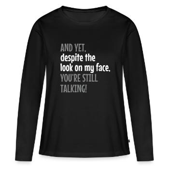 Funny Sarcasm offensive saying coworker - Frauen Premium Bio Langarmshirt - Schwarz - Vorne - Julia (174cm)
