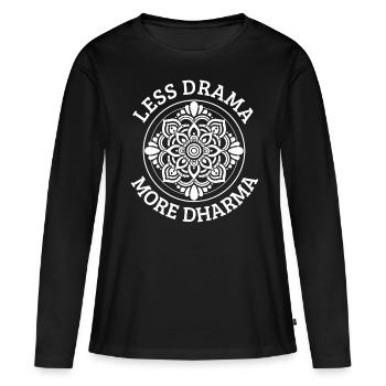 Buddhismus Yoga Buddhist Spruch Lustig - Frauen Premium Bio Langarmshirt - Schwarz - Vorne - Julia (174cm)