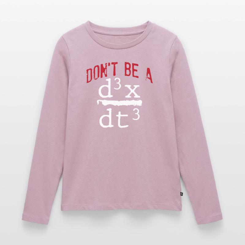 Funny nerd math physics joke math geek Women's Premium Organic Long Sleeve Shirt