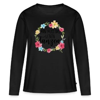 MAN MUSS DAS LEBEN TANZEN! - Frauen Premium Bio Langarmshirt - Schwarz - Vorne - Julia (174cm)