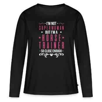 Superwoman Horse Trainer Pferde Trainerin - Women's Premium Organic Long Sleeve Shirt - black - Front - Julia (174cm)