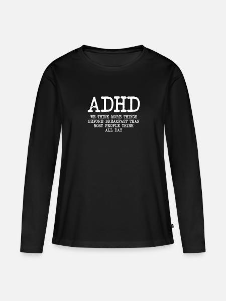 ADHD Pensa di più prima del regalo - Ekologisk långärmad premium-T-shirt dam - svart