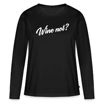 Wine Not Vin rouge vin blanc Dégustation de vin cadeau Vin - T-shirt manches longues Premium bio Femme - noir - Devant - Julia (174cm)