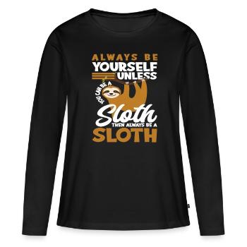 Paresseux Toujours Vous Vous vous fauchez - T-shirt manches longues Premium bio Femme - noir - Devant - Julia (174cm)