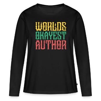 Worlds Okayest Author Author Authors - Women's Premium Organic Long Sleeve Shirt - black - Front - Julia (174cm)