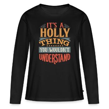 C’est une chose sainte que vous ne comprendriez pas - Holly - T-shirt manches longues Premium bio Femme - noir - Devant - Julia (174cm)