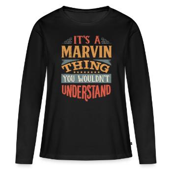 Es ist eine Marvin-Sache, die Sie nicht verstehen würden - - Frauen Premium Bio Langarmshirt - Schwarz - Vorne - Julia (174cm)
