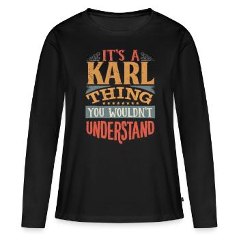 C’est une chose Karl que vous ne comprendriez pas - Karl - T-shirt manches longues Premium bio Femme - noir - Devant - Julia (174cm)