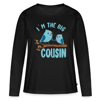 Big Cousin Birds - I'm Going to Be Big Cousin - Women's Premium Organic Long Sleeve Shirt - black - Front - Julia (174cm)