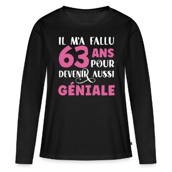 Anniversaire 63 ans. Idée Cadeau Humour Citations - T-shirt manches longues Premium bio Femme - noir - Devant - Julia (174cm)