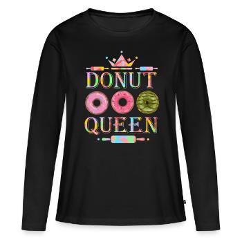 Donuts, baking donuts, donut queen funny saying - Women's Premium Organic Long Sleeve Shirt - black - Front - Julia (174cm)