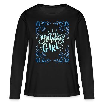 Birthday Girl, Birthday Girl, Typography - Women's Premium Organic Long Sleeve Shirt - black - Front - Julia (174cm)
