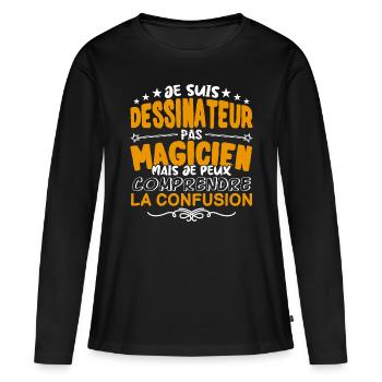 Dessinateur | Dessinateur pas Magicien | Meilleur - T-shirt manches longues Premium bio Femme - noir - Devant - Julia (174cm)