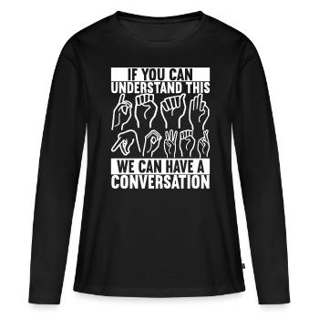 Sourds sourds muets sourds - T-shirt manches longues Premium bio Femme - noir - Devant - Julia (174cm)