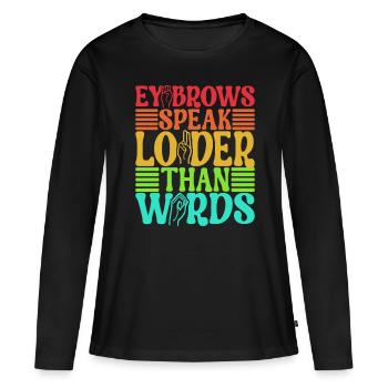 Sourds sourds muets sourds - T-shirt manches longues Premium bio Femme - noir - Devant - Julia (174cm)