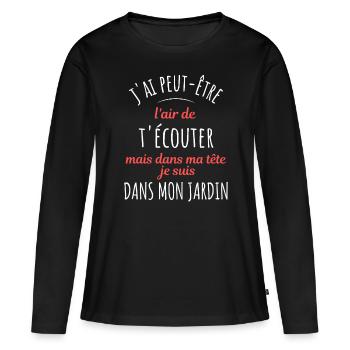 Jardin Cadeau pour Jardinier Potager Rigolo Humour - T-shirt manches longues Premium bio Femme - noir - Devant - Julia (174cm)