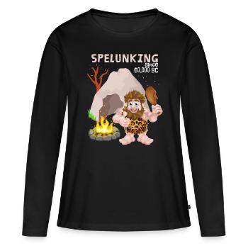 Spelunking, speleology, Neanderthal saying - Women's Premium Organic Long Sleeve Shirt - black - Front - Julia (174cm)