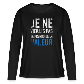 Je ne vieillis pas je prends de la valeur - T-shirt manches longues Premium bio Femme - noir - Devant - Julia (174cm)