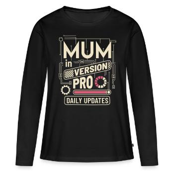Mama VERSION PRO - Frauen Premium Bio Langarmshirt - Schwarz - Vorne - Julia (174cm)