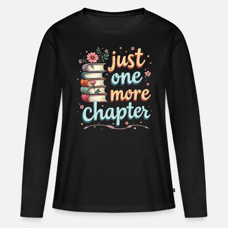 Nur noch ein Kapitel Buchlesung - Book Lover - Frauen Premium Bio Langarmshirt - Schwarz