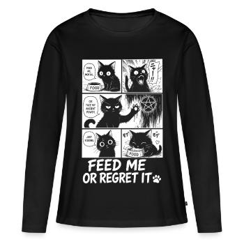 Nourris-moi ou regrette-le, chat - T-shirt manches longues Premium bio Femme - noir - Devant - Julia (174cm)