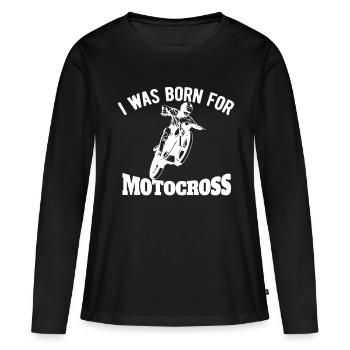 Motocross Je suis né pour le motocross - T-shirt manches longues Premium bio Femme - noir - Devant - Julia (174cm)