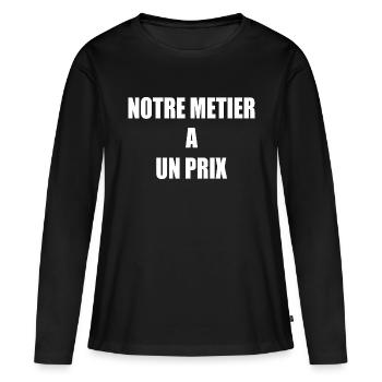 Notre métier a un prix - T-shirt manches longues Premium bio Femme - noir - Devant - Julia (174cm)