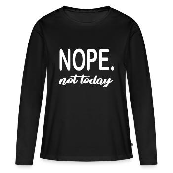 NOPE. not today - T-shirt manches longues Premium bio Femme - noir - Devant - Julia (174cm)