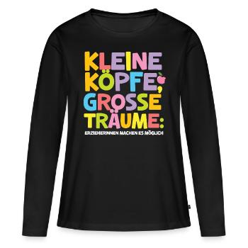 Kita Erzieherin Große Träume Tagesmutter Abschied - Frauen Premium Bio Langarmshirt - Schwarz - Vorne - Julia (174cm)