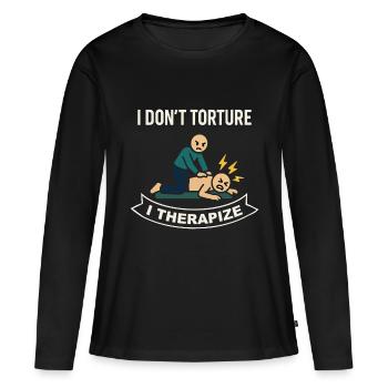 Physiotherapie Ich Quäle Nicht Ich Therapiere - Frauen Premium Bio Langarmshirt - Schwarz - Vorne - Julia (174cm)