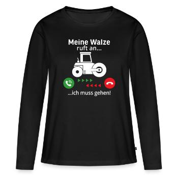 Meine Walze ruft an ich muss gehen - Frauen Premium Bio Langarmshirt - Schwarz - Vorne - Julia (174cm)