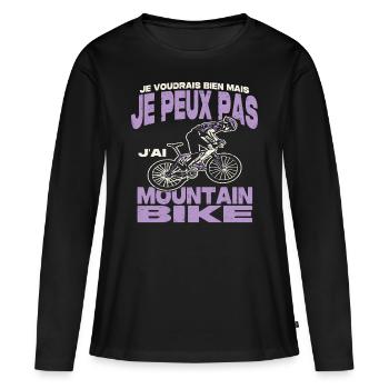 Je peux pas j'ai mountain bike. - T-shirt manches longues Premium bio Femme - noir - Devant - Julia (174cm)