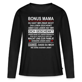 Bonus Mama Stiefmutter Geschenk Muttertag - Frauen Premium Bio Langarmshirt - Schwarz - Vorne - Julia (174cm)