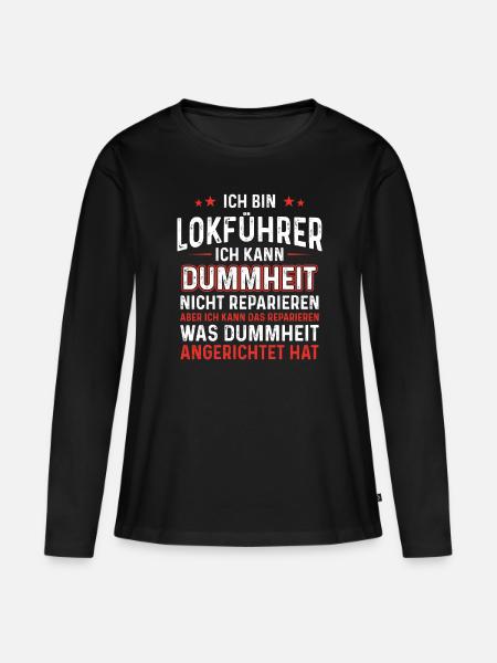 Ich bin Lokführer kann Dummheit Zugführer - Frauen Premium Bio Langarmshirt - Schwarz
