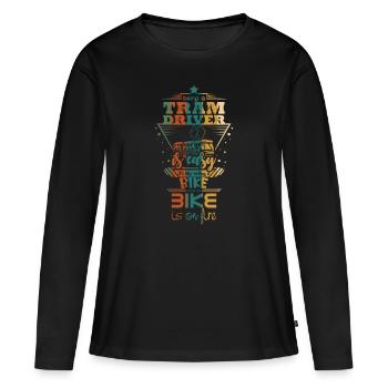 Conducteur de tram disant - T-shirt manches longues Premium bio Femme - noir - Devant - Julia (174cm)