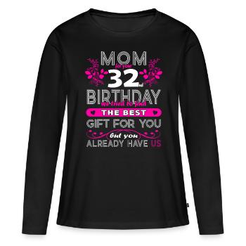 Funny Birthday Wishes Women 32nd Birthday - Women's Premium Organic Long Sleeve Shirt - black - Front - Julia (174cm)